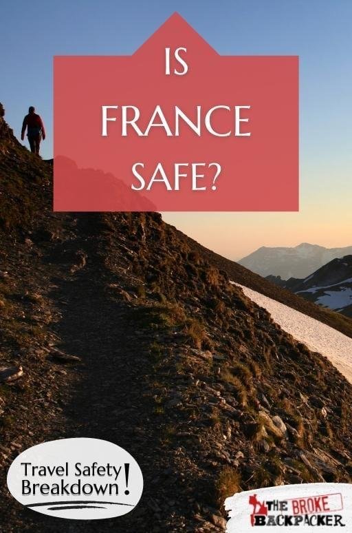 Is France Safe to Visit Right Now? Here’s What You Should Know