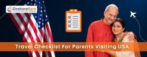 How to Invite Parents to Visit USA – A Friendly Guide