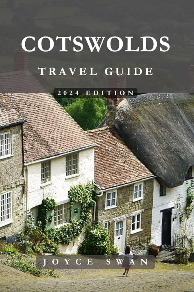 How to Visit the Cotswolds Without a Car – Travel Tips